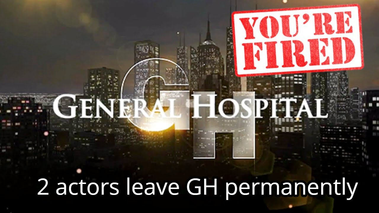 General Hospital Spoilers 2 actors leave GH permanently, GH transforms ...