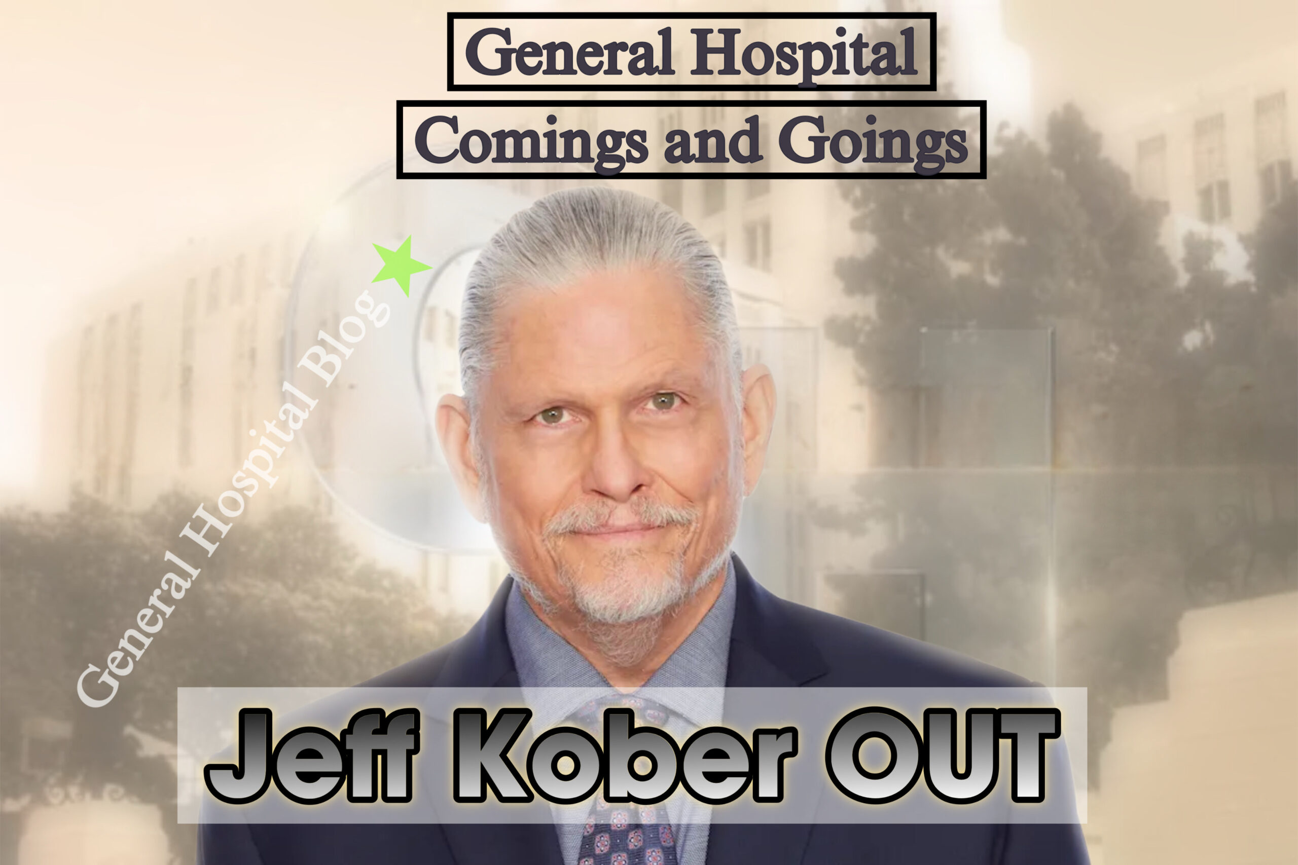 General Hospital’s Jeff Kober Speaks Out After Fatal Exit How He